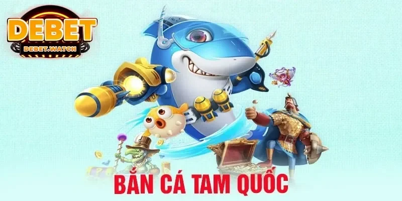 bắn cá Tam Quốc