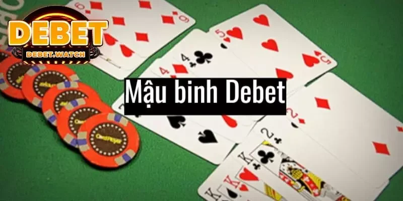 Cách chơi Mậu Binh Debet chi tiết nhất